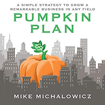 Have You Heard Of The Pumpkin Plan By Mike Michalowicz?