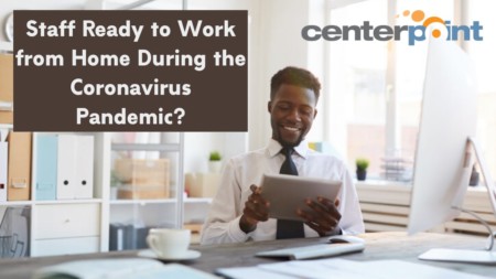 Staff Ready to Work from Home During the Coronavirus Pandemic?