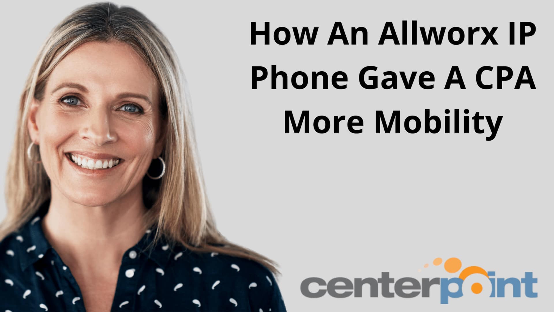 How An Allworx IP Phone Gave A CPA More Mobility