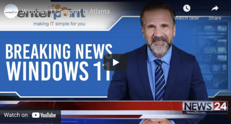 Windows 11 Support in Atlanta